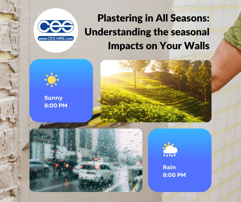 Plastering in All Seasons Understanding the Seasonal Impacts on Your Walls